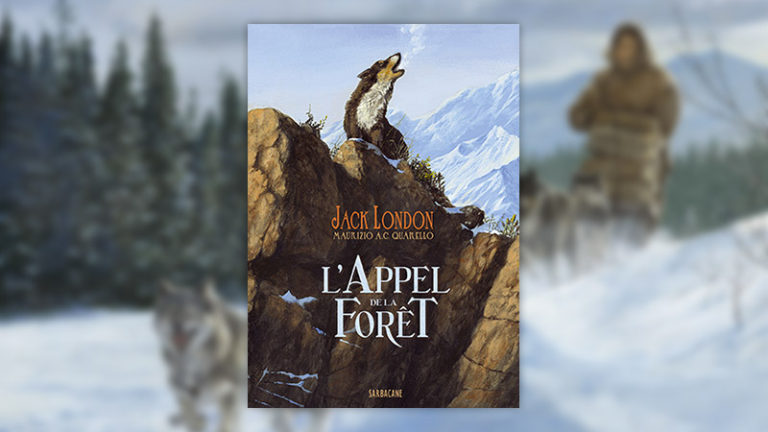 Jack London, L’Appel de la forêt | Chouette, un livre