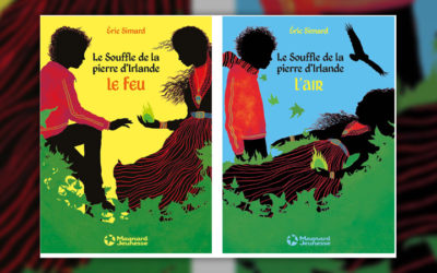 Eric Simard, Le souffle de la pierre d’Irlande – tome 1 : Le feu – tome 2 : L’air