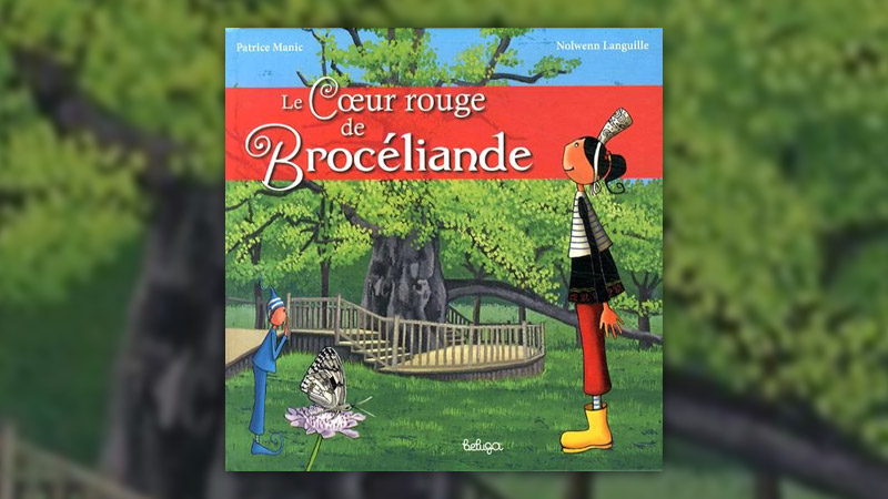 Patrice Manic, Le Cœur rouge de Brocéliande