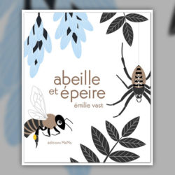 Émilie Vast, Abeille et Épeire