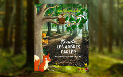 Peter Wohlleben, Ecoute les arbres parler