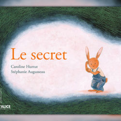 Caroline Hurtut et Stéphanie Augusseau, Le secret