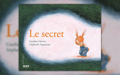 Caroline Hurtut et Stéphanie Augusseau, Le secret