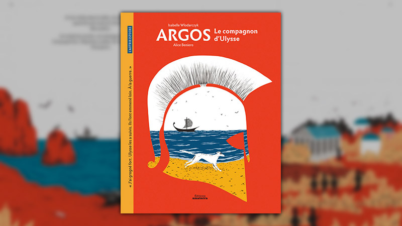 Isabelle Wlodarczyk, Argos, le compagnon d’Ulysse