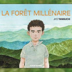 Jirô Taniguchi, La forêt millénaire