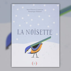 Anne-Florence Lemasson et Dominique Ehrhard, La Noisette