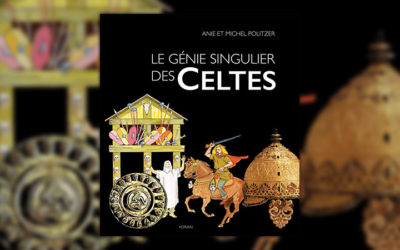 Anie et Michel Politzer, Le génie singulier des Celtes