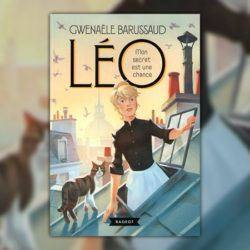 Gwenaële Barussaud, Léo, Mon secret est une chance
