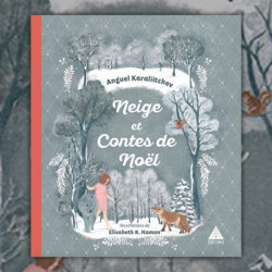 Anguel Karaliitchev, Neige et Contes de Noël