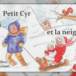 Apolline Dussart, Petit Cyr et la neige