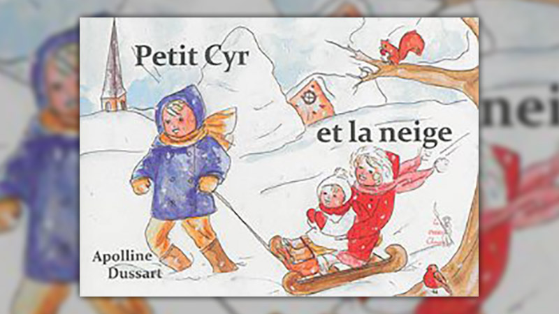 Apolline Dussart, Petit Cyr et la neige