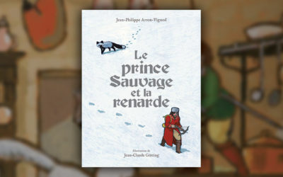 Jean-Philippe Arrou-Vignod, Le Prince Sauvage et la renarde