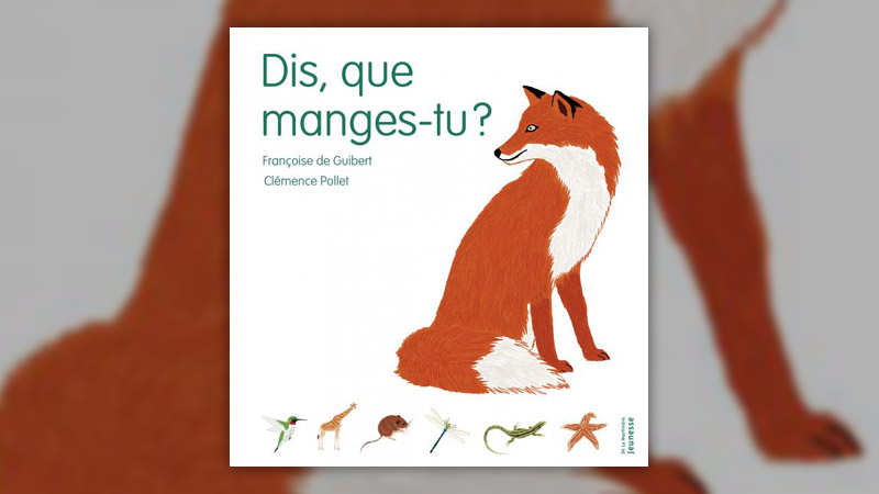 Françoise de Guibert, Dis, que manges-tu ?