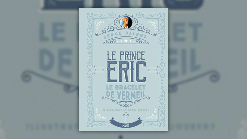 Serge Dalens, Le Bracelet de Vermeil, Le Prince Eric