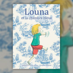 Magdalena Guirao-Jullien, Louna et la chambre bleue