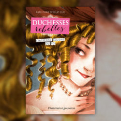Anne-Marie-Desplat-Duc,-La-Dangereuse-amie-de-la-reine-1