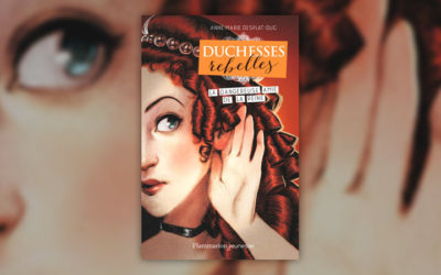 Anne-Marie Desplat-Duc, La Dangereuse Amie de la reine