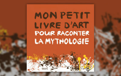 Aude Le Pichon, Mon petit livre d’art pour raconter la mythologie