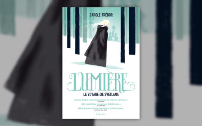 Carole Trébor, Lumière, le voyage de Svetlana