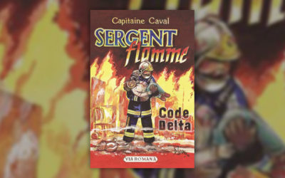 Capitaine Caval, Sergent Flamme, Code Delta