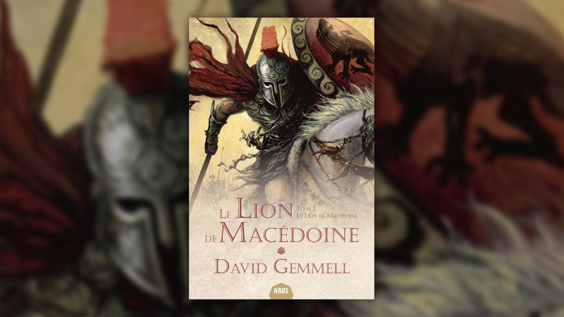 David Gemmel, Le Lion de Macédoine