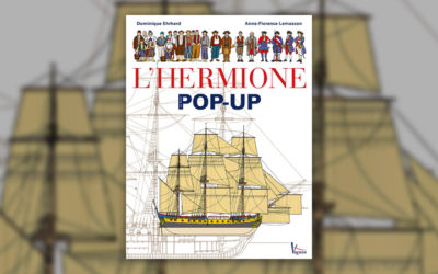 Dominique Ehrhard, L’Hermione, une frégate du XVIIIe siècle, livre pop-up et Anne-Florence Lemasson