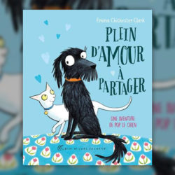 Emma Chichester Clark, Plein d’amour à partager, une aventure de Pop le chien