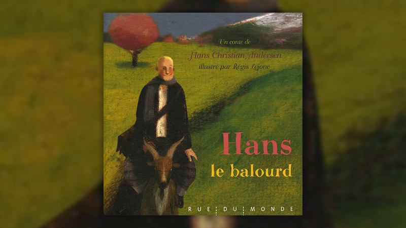 Hans-Christian-Andersen,-Hans-le-balourd