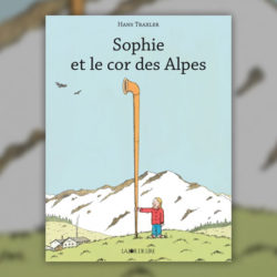 Hans-Traxler,-Sophie-et-le-cor-des-Alpes