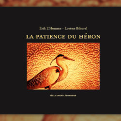 Erik L’Homme, La Patience du heron