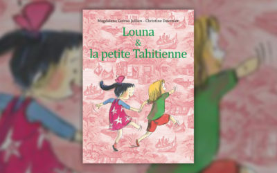Magdalena Guirao-Jullien, Louna et la petite Tahitienne