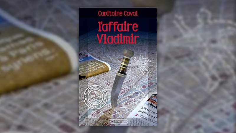 Capitaine Caval, L’Affaire Vladimir