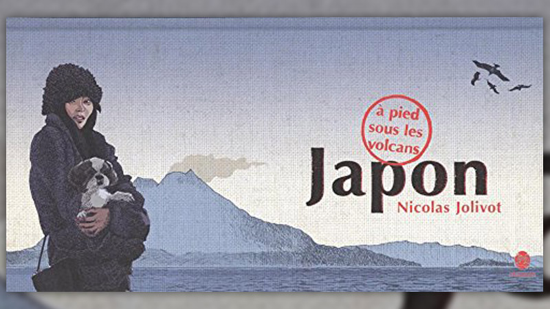 Nicolas Jolivot, Japon, à pied sous les volcans, carnet de voyage