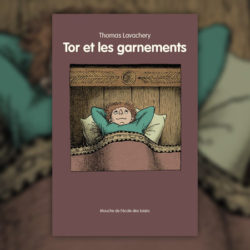 Thomas Lavachery, Tor et les garnements