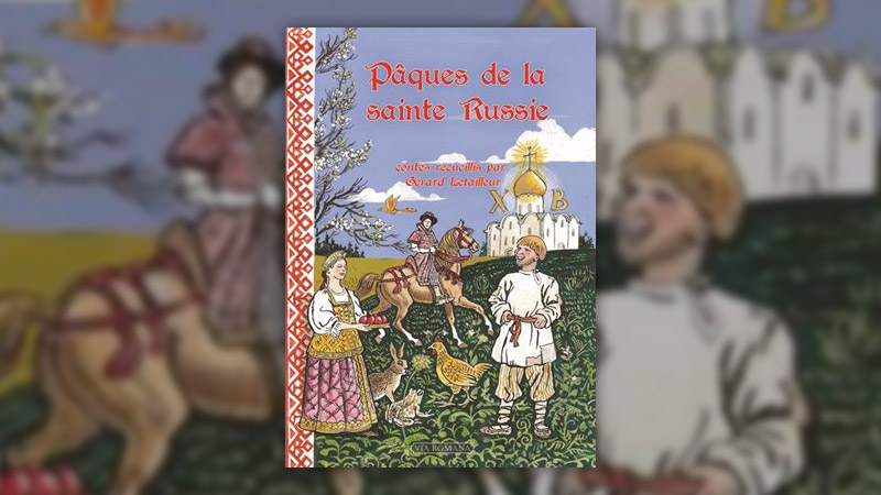 Pâques de la Sainte Russie, contes