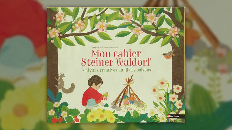 Isabelle Huiban, Mon cahier Steiner Waldorf