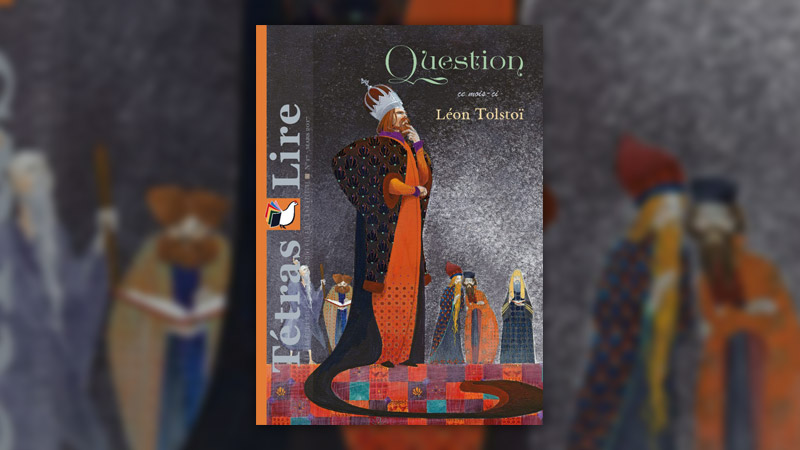 Question — Léon Tolstoï au sommaire du Tétras Lire de mars