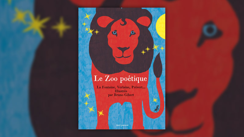 Le zoo poétique, illustré par Bruno Gibert