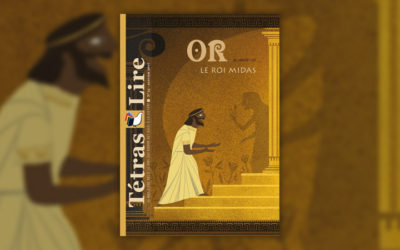 La légende du roi Midas au sommaire du TétrasLire de janvier