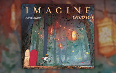 Aaron Becker, Imagine, encore