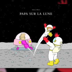 Adrien-Albert,-Papa-sur-la-Lune
