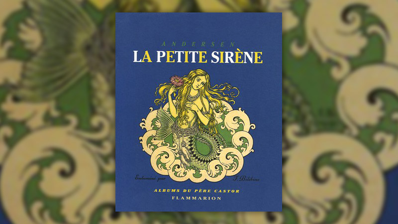 Hans-Christian Andersen, La Petite Sirène, illustrations de Bilibine