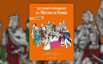 Anne Bernet et Anne-Charlotte Laroque, Les grands personnages de l’Histoire de France
