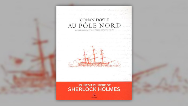 Arthur Conan Doyle, Conan Doyle au pôle Nord