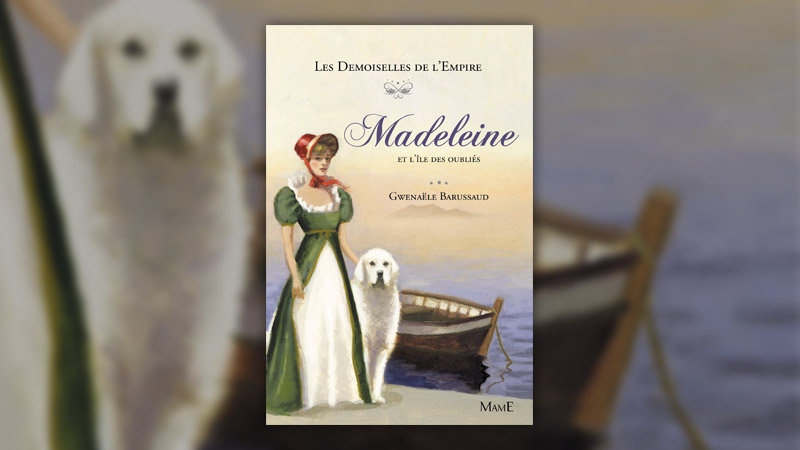 Gwenaële Barussaud, Madeleine et l’île des oubliés