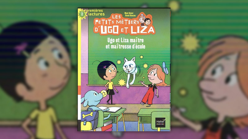 Mymi Doinet et Daniel Blancou, Ugo et Liza maître et maîtresse d’école