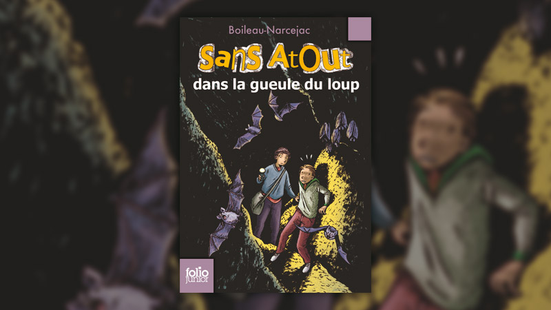 Boileau-Narcejac, Sans Atout dans la gueule du loup