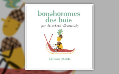 Elisabeth Ivanovsky, Bonshommes des bois