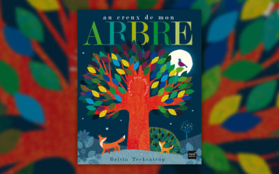 Britta Teckentrup, Au creux de mon arbre