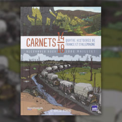 Carnets-14-18--Quatre-histoires-de-France-et-Allemagne.
